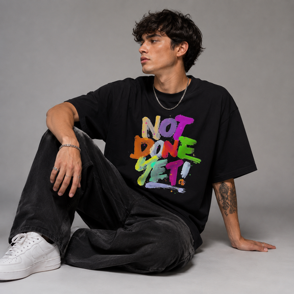NOT DONE YET - Oversized Heavyweight T Shirt