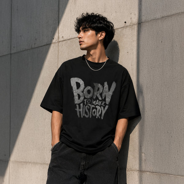 BORN TO MAKE HISTORY - Oversized Heavyweight T-Shirt