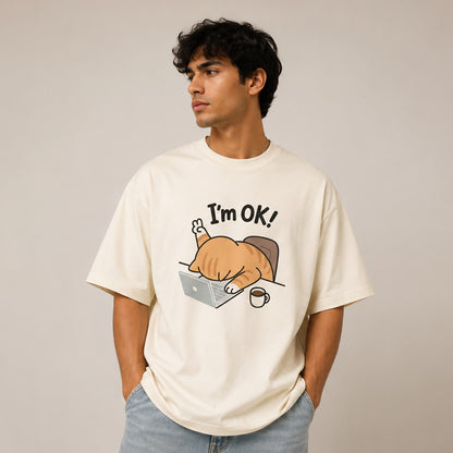 I'm OK! Cat - Oversized Heavyweight T Shirt