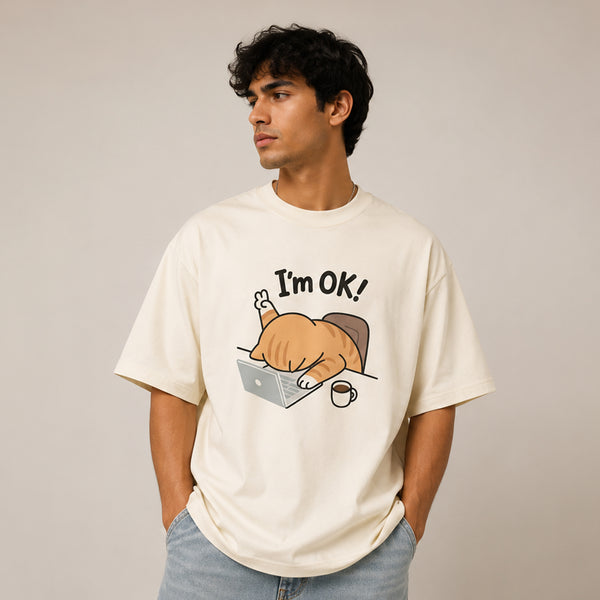 I'm OK! Cat - Oversized Heavyweight T Shirt