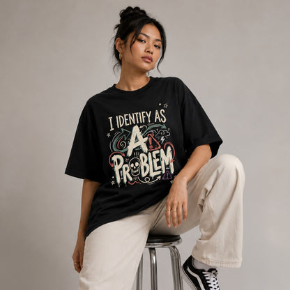 IDENTIFY AS A PROBLEM - Oversized Heavyweight T Shirt