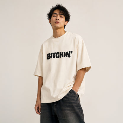 BITCHIN' - Oversized Heavyweight T Shirt