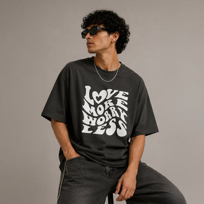 LOVE MORE WORRY LESS - Oversized Heavyweight T Shirt