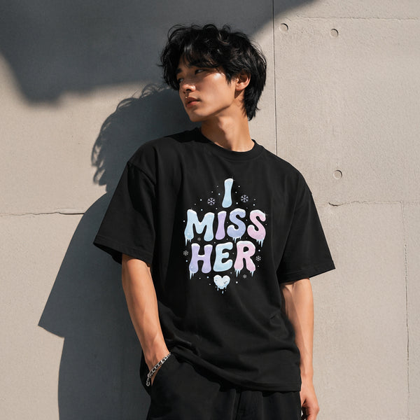I MISS HER - Oversized Heavyweight T-Shirt
