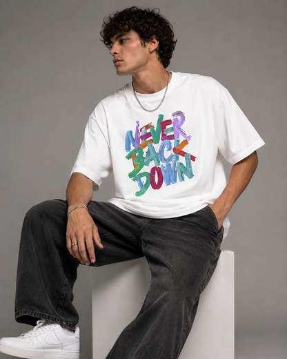 NEVER BACK DOWN - Oversized Heavyweight T Shirt