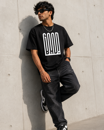 GOOD BAD - Oversized Heavyweight T Shirt